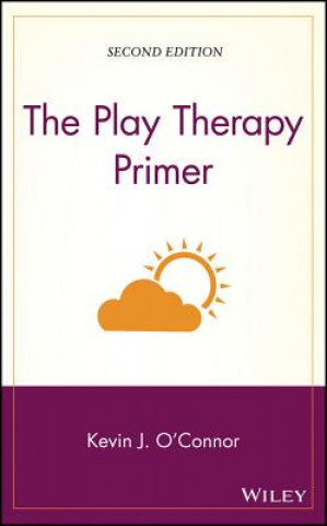 Libro Play Therapy Primer, Second Edition Kevin John O'Connor