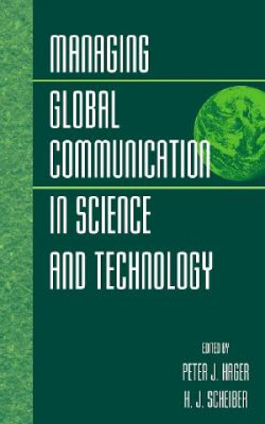 Könyv Managing Global Communication in Science and Techn Technology Peter J. Hager