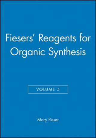 Kniha Reagents for Organic Synthesis V 5 Mary Fieser