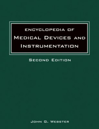 Kniha Encyclopedia of Medical Devices and Instrumentation J. G. Webster
