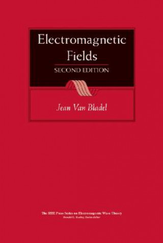 Carte Electromagnetic Fields 2e Jean G. Van Bladel