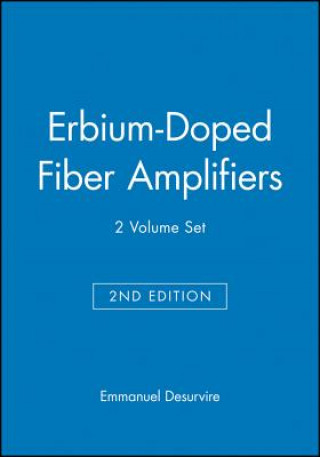 Kniha Erbium-Doped Fiber Amplifiers, 2 Volume Set Emmanuel Desurvire