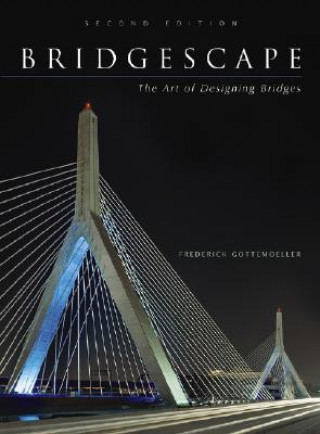 Carte Bridgescape - The Art of Designing Bridges 2e Frederick Gottemoeller