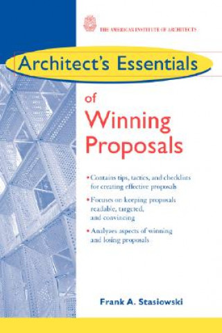 Carte Architect's Essentials of Winning Proposals Frank A. Stasiowski