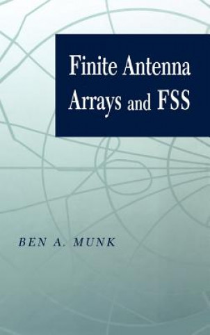 Könyv Finite Antenna Arrays and FSS Benedikt A. Munk