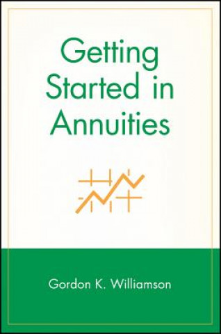 Livro Getting Started in Annuities Gordon K. Williamson