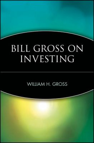 Kniha Bill Gross on Investing William H. Gross