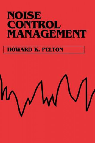 Könyv Noise Control Management Howard K. Pelton