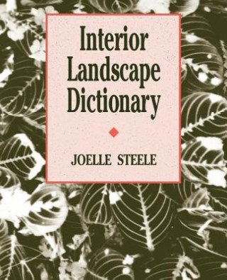 Knjiga Interior Landscape Dictionary Joelle Steele