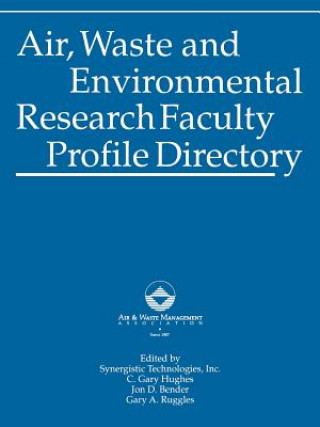 Kniha Air, Waste and Environmental Research Faculty Profile Directory Air & Waste Management Association