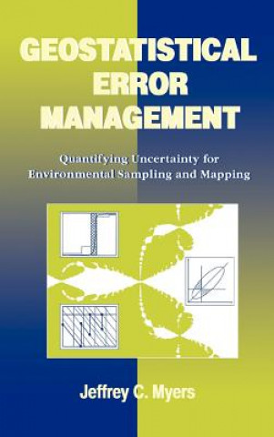 Książka Geostatistical Error Management: Quantifying Uncer Jeffrey C. Myers