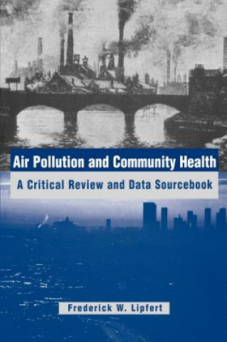 Книга Air Pollution and Community Health: A Critical Rev Frederick W. Lipfert