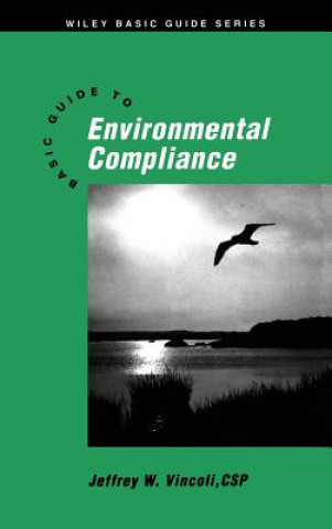 Carte Basic Guide to Environmental Compliance Jeffrey W. Vincoli