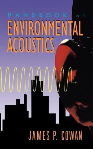 Kniha Handbook Environmental Acoustics James P. Cowan