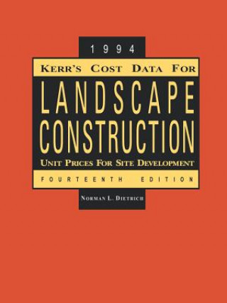 Könyv Kerr's Cost Data Landscape Construction 1994, Four Norman L. Dietrich