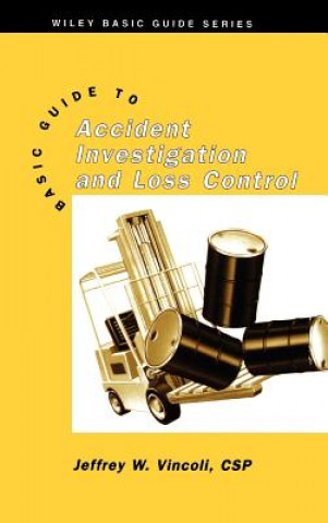 Carte Basic Guide to Accident Investigation and Loss Con Jeffrey W. Vincoli
