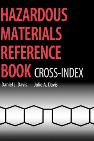 Knjiga Hazardous Materials Reference Book Cross Index Daniel J. Davis