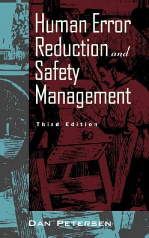 Kniha Human Error Reduction and Safety Management 3e Daniel Petersen