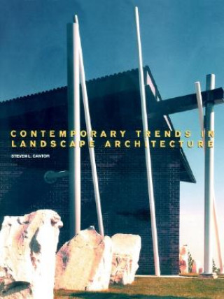 Książka Contemporary Trends in Landscape Architecture Steven L. Cantor