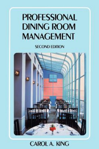 Kniha Professional Dining Room Management, 2nd Edition Carol A. King