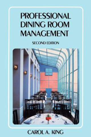 Könyv Professional Dining Room Management, 2nd Edition Carol A. King