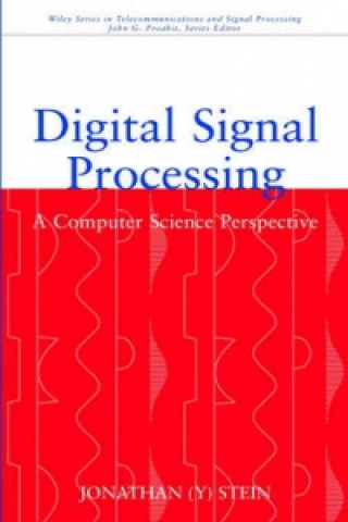 Kniha Digital Signal Processing - A Computer Science Perspective Jonathan (Y) Stein