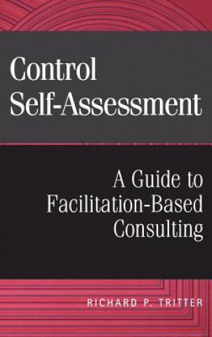 Carte Control Self-Assessment - A Guide to Facilitation -Based Consulting Richard P. Tritter