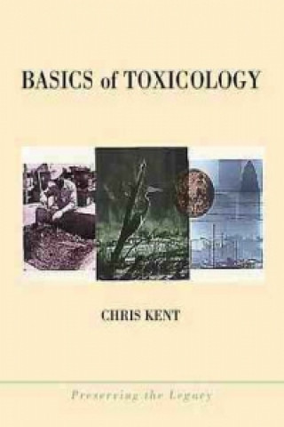 Kniha Basics of Toxicology Chris Kent
