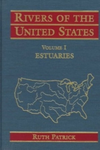 Książka Rivers of the United States V 1 - Estuaries Ruth Patrick