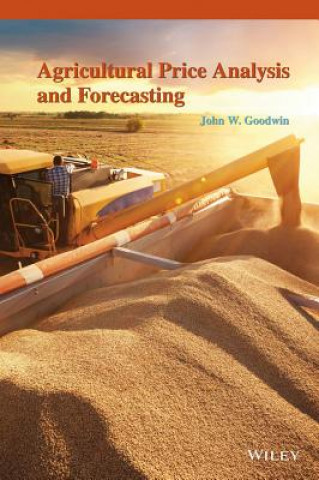 Kniha Agricultural Price Analysis and Forecasting John W. Goodwin