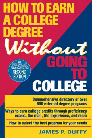 Knjiga How to Earn a College Degree Without Going to College James P. Duffy