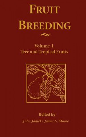 Carte Fruit Breeding V 1 - Tree & Tropical Fruits Jules Janick