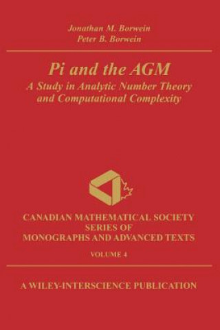 Kniha PI and the AGM - A Study in Analytic Number Theory  and Computational Complexity Jonathan M. Borwein