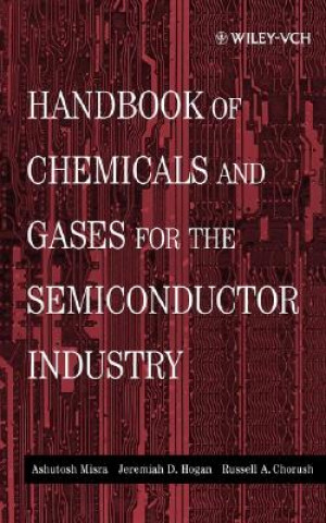 Carte Handbook of Chemicals and Gases for the Semiconductor Industry Ashutosh Misra