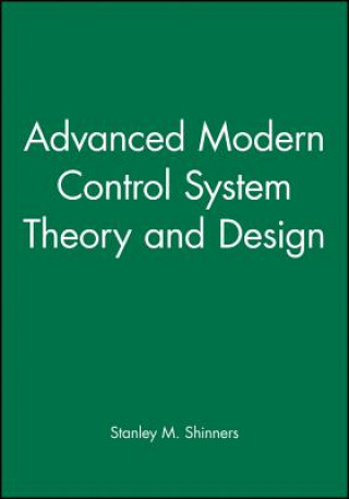 Book Advanced Modern Control System Theory and Design Stanley M. Shinners