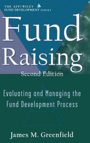 Libro Fund Raising - Evaluating & Managing the Fund Development Process 2e James M. Greenfield
