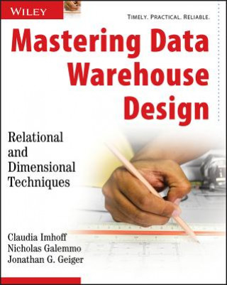 Kniha Mastering Data Warehouse Design - Relational and Dimensional Techniques Claudia Imhoff