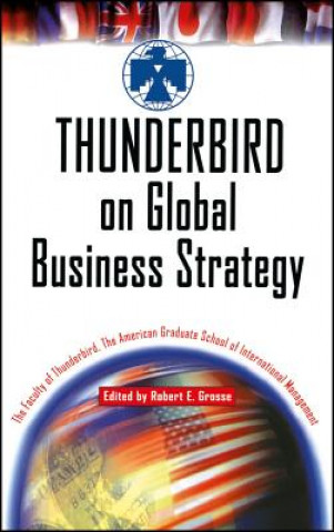 Könyv Thunderbird on Global Business Strategy The American Graduate School of International Management