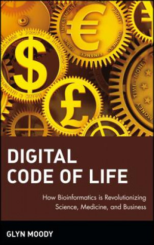 Carte Digital Code of Life - How Bioinformatics is Revolutionizing Science, Medicine and Business Glyn Moody
