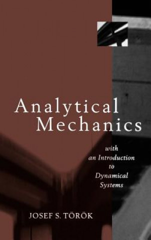 Book Analytical Mechanics: With an Introduction to Dyna Dynamical Systems Josef S. Torok