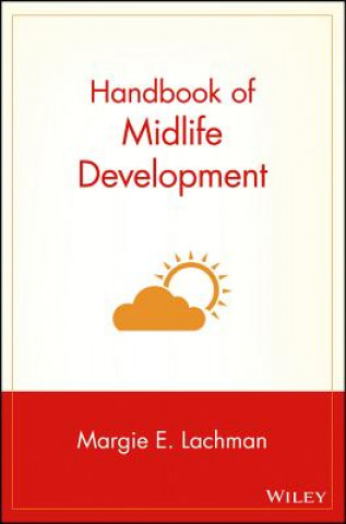 Carte Handbook of Midlife Development Margie E. Lachman