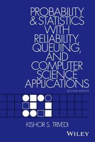 Książka Probability and Statistics with Reliability, Queuing and Computer Science Applications 2e Kishor Shridharbhai Trivedi