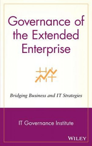 Carte Governance of the Extended Enterprise - Bridging Business and IT Strategies IT Governance Institute