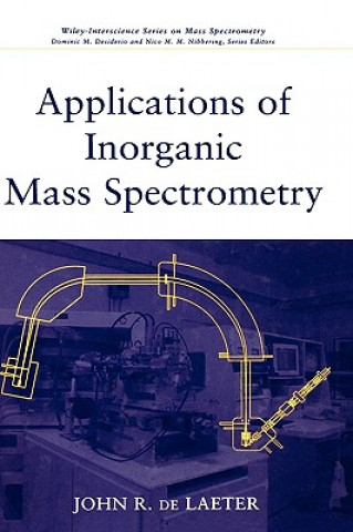 Kniha Applications of Inorganic Mass Spectrometry John R.de Laeter