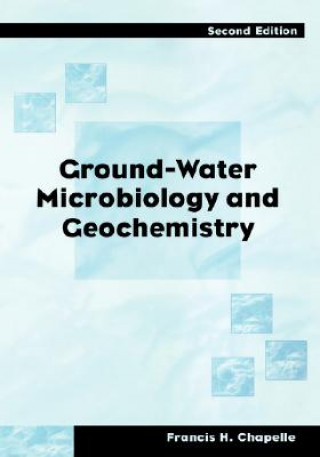 Carte Ground-Water Microbiology and Geochemistry  2e Francis H. Chapelle