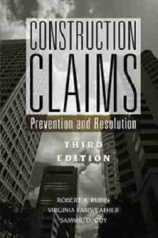 Könyv Construction Claims: Prevention and Resolution - T R.A. Rubin
