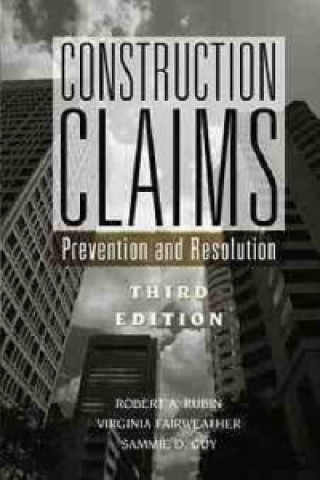 Kniha Construction Claims: Prevention and Resolution - T R.A. Rubin