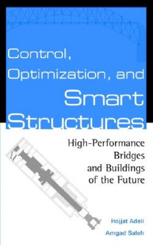 Książka Control, Optimization & Smart Structures - High-Performance Bridges & Buildings of the Future Hojjat Adeli