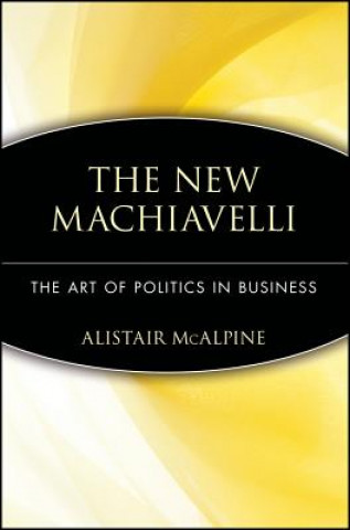 Buch New Machiavelli - The Art of Politics in Business Alistair McAlpine