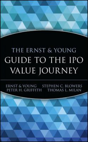 Kniha Ernst & Young Guide to the IPO Value Journey Ernst & Young